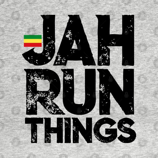 Jah Run Things Rasta Reggae Rastafari by Merchweaver